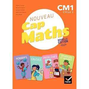 CAP MATHS CM1 - LIVRE DE L'ELEVE NOMBRES,CALCULS,MESU