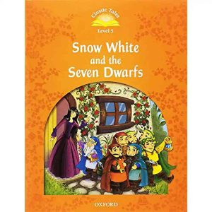 SNOW WHITE AND THE SEVEN DWARFS LEVEL 5 CLASSIC TALES