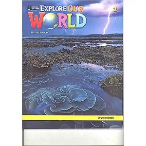 EXPLORE OUR WORLD WORK BOOK  LEVEL 2 2ND ED