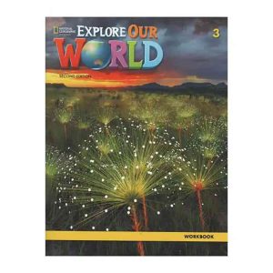 EXPLORE OUR WORLD WORK BOOK  LEVEL 3 2ND ED