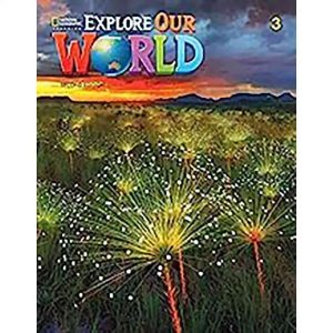 EXPLORE OUR WORLD STUDENT BOOK LEVEL 3 2ND ED
