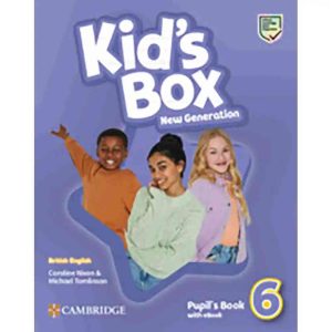 KID'S BOX NEW GENERATION LEVEL 6 PUPIL'S BOOK