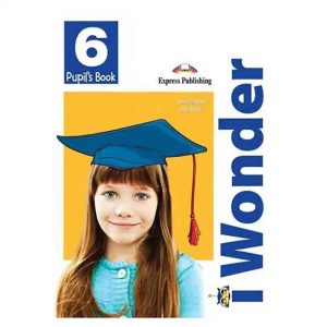 I WONDER 6 PUPIL'S BOOK+WORK BOOK