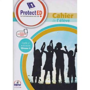 PROTECT ED CAHIER DE L'ELEVE NIVEAU 5