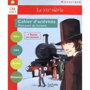 BIBLIOBUS CM N28  CAHIER D'ACTIVITE LE XIXE SIECLE