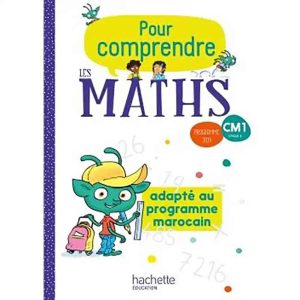 POUR COMPRENDRE LES MATHS CM1 2020 MAROC N.E