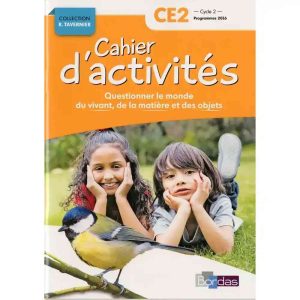 CAHIER D'ACTIVITES QUESTIONNER LE MONDE VIVANT CE2 NE