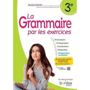 LA GRAMMAIRE PAR LES EXERCICES 3E 2023