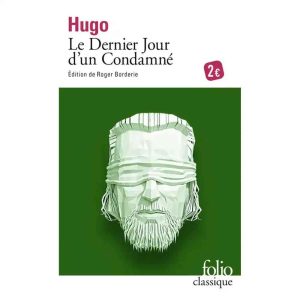 LE DERNIER JOUR D'UN CONDAMNE FOLIO CLASSIQUE