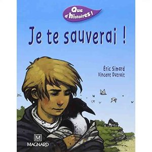 JE TE SAUVERAI! QUE D'HISTOIRE