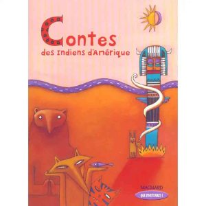 CONTES DES INDIENS D'AMERIQUE