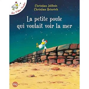 LA PETITE POULE QUI VOULAIT VOIR LA MER