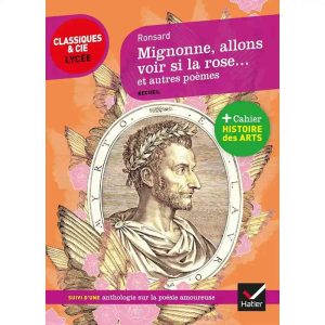 MIGNONNE ALLONS VOIR SI LA ROSE ET AUTRES POEMES