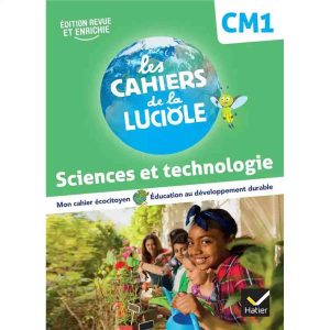 LES CAHIERS DE LA LUCIOLE SCIENCES CM1 FRANC 2022