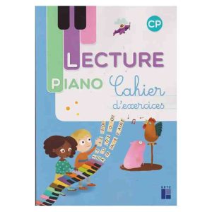 LECTURE PIANO CP CAHIER D'EXERCICES EDITION 2017