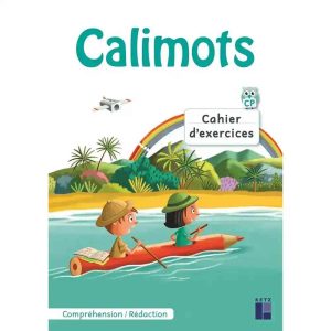 CALIMOTS CP CAHIER D'EXERCICES DE COMPREHEN/REDIGER
