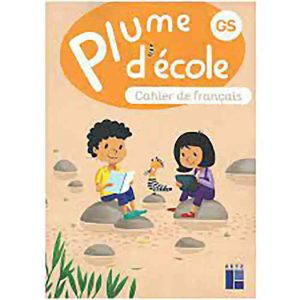 PLUME D'ECOLE GS CAHIER DE FRANCAIS EDITION 2022