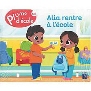 PLUME D'ECOLE MS PACK DES 6 ALBUMS : ALIA RENTRE A L'