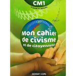 MON CAHIER DE CIVISME ET DE CITOYENNETE CM1