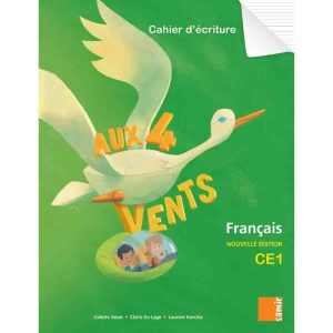 AUX 4 VENTS CE1 CAHIER D'ECRITURE N.E