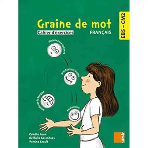 GRAINE DE MOT CM2 FRANCAIS CAHIER D'EXERCICE