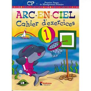 ARC EN CIEL CP CAHIER D'EXERCICES 1