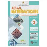 ATLAS DES MATHEMATIQUES 3EME ANNEE COLLEGE