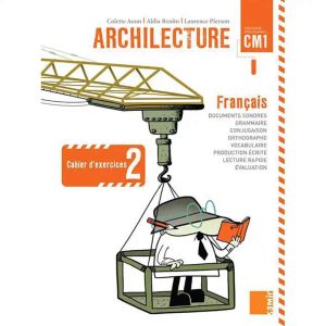 ARCHILECTURE CM1 CAHIER D'EXERCICES 2