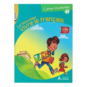 LE NOUVEAU VIVRE LE FRANCAIS CM2 CAHIER 2