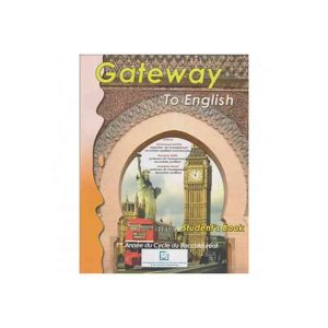 GATEWAY TO ENGLISH 1ER BAC STUDENT BOOK