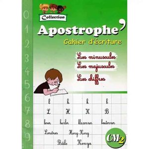 APOSTROPHE CM2 CAHIER D'ECRITURE