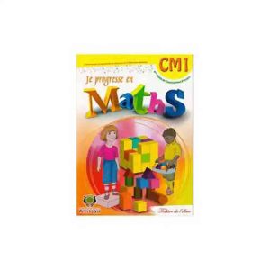 JE PROGRESSE EN MATHS CM1