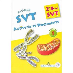 COLLECTION @  LES CAHIERS DE SVT 2EME BAC S.EX T1