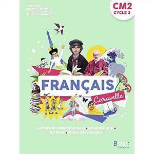 FRANCAIS CARAVELLE CM2 MANUEL ELEVE 2021