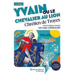 YVAIN OU LE CHEVALIER AU LION LE LIVRE SCOLAIRE