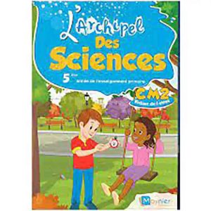 ARCHIPEL SCIENCES CM2 FICHIER DE L'ELEVE 2021
