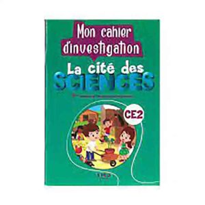 MON CAHIER D'INVESTIGATION LA CITE DES SCIENCES CE2