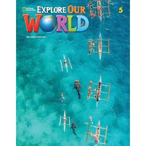 EXPLORE OUR WORLD STUDENT BOOK  LEVEL 5 2ND ED
