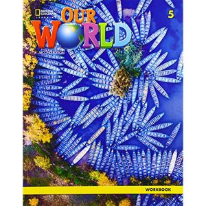 OUR WORLD WORK BOOK  LEVEL 5 2ND ED