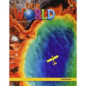 OUR WORLD 4 WORK BOOK 2ND ED