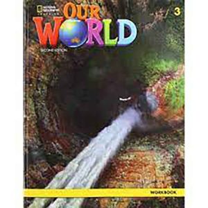 OUR WORLD WORK BOOK  LEVEL 3 2ND ED