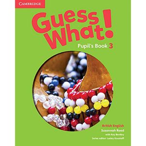 GUESS WHAT! N°3 PUPIL'S BOOK
