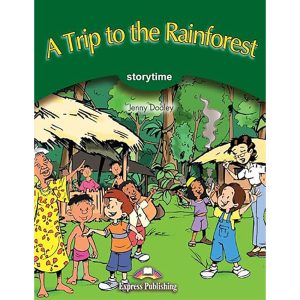 STORYTIME : A TRIP TO THE RAINFOREST