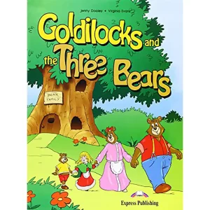 GOLDILOCKS AND THE THREE BEARS EXPRESS PUBLI