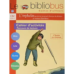 BIBLIOBUS CM N24 CAHIER CONTES D'AILLEURS L'ORPHELIN