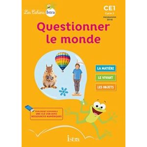 LES CAHIERS ISTRA QUESTIONNER LE MONDE CE1 2017