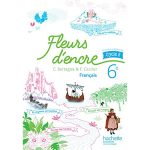 FRANCAIS 6° FLEURS D'ENCRE CYCLE 3 2016 A.E
