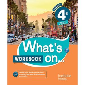 WHAT'S ON 4EME CYCLE 4 WORK BOOK 2017