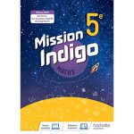 MATHS MISSION INDIGO 5° LIVRE DE L'ELEVE CYCLE 4 2020