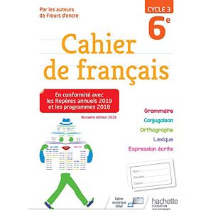 CAHIER DE FRANCAIS 6° CYCLE 3 FLEURS D'ENCRE 2019